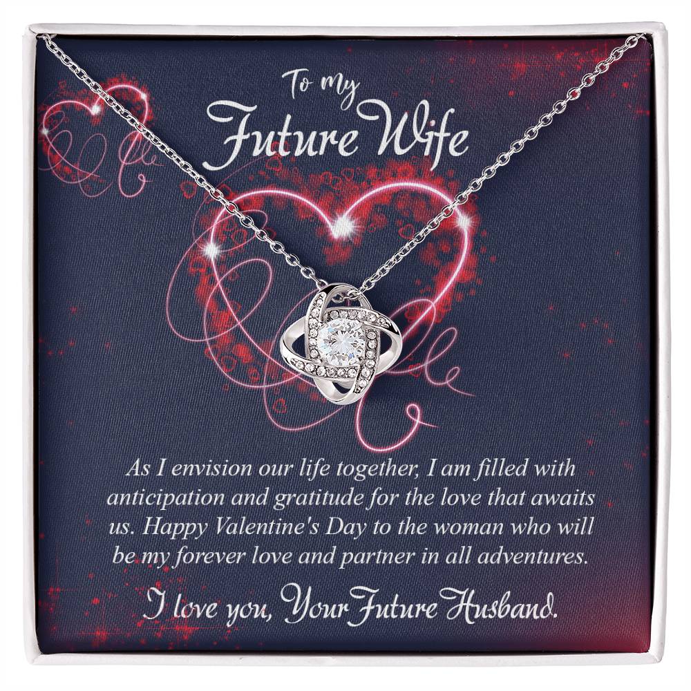 valentine-7d Love Knot Necklace, Gift to my Future Wife with Beautiful Message Card