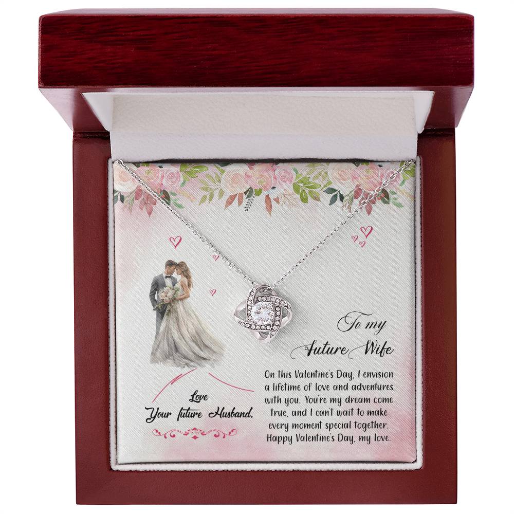 valentine-6d Love Knot Necklace, Gift to my Future Wife with Beautiful Message Card